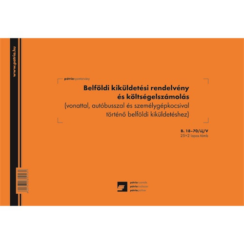 Belföldi kiküldetési rendelvény és költségelszámolás 25x2 lapos tömb A/4 fekvőB.18-70/UJ/V   Pátria