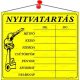 Információs tábla, 20x17,5 cm, "Nyitvatartás", sárga