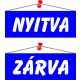 Információs tábla, 22x8,5 cm, kétoldalas, "Nyitva/Zárva", kék