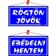 Információs tábla, 20x10,5 cm, kétoldalas, "Rögtön jövök/Ebédelni mentem", kék