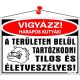 Információs tábla, 35x25 cm, "Vigyázz harapós kutyák!"